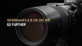 FUJINON GF500mmF5.6 R LM OIS WR Promotional Video/ FUJIFILM