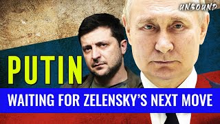 Putin in Ukraine: Waiting for Zelensky to make a mistake