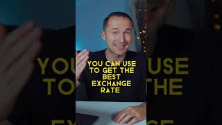 How To Get The Best Exchange Rate