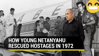 When Benjamin Netanyahu Was Israel Army Commando, Saved Hostages From Palestinian Hijackers | Sabena