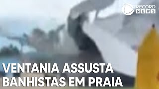 Ventania assusta banhistas e causas estragos