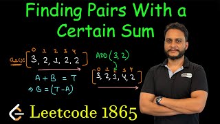 Finding Pairs With a Certain Sum | Leetcode 1865