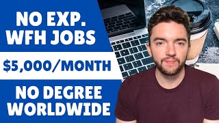 $5,000/MONTH Work From Home Jobs No Experience No Degree Hiring Immediately Worldwide 2023
