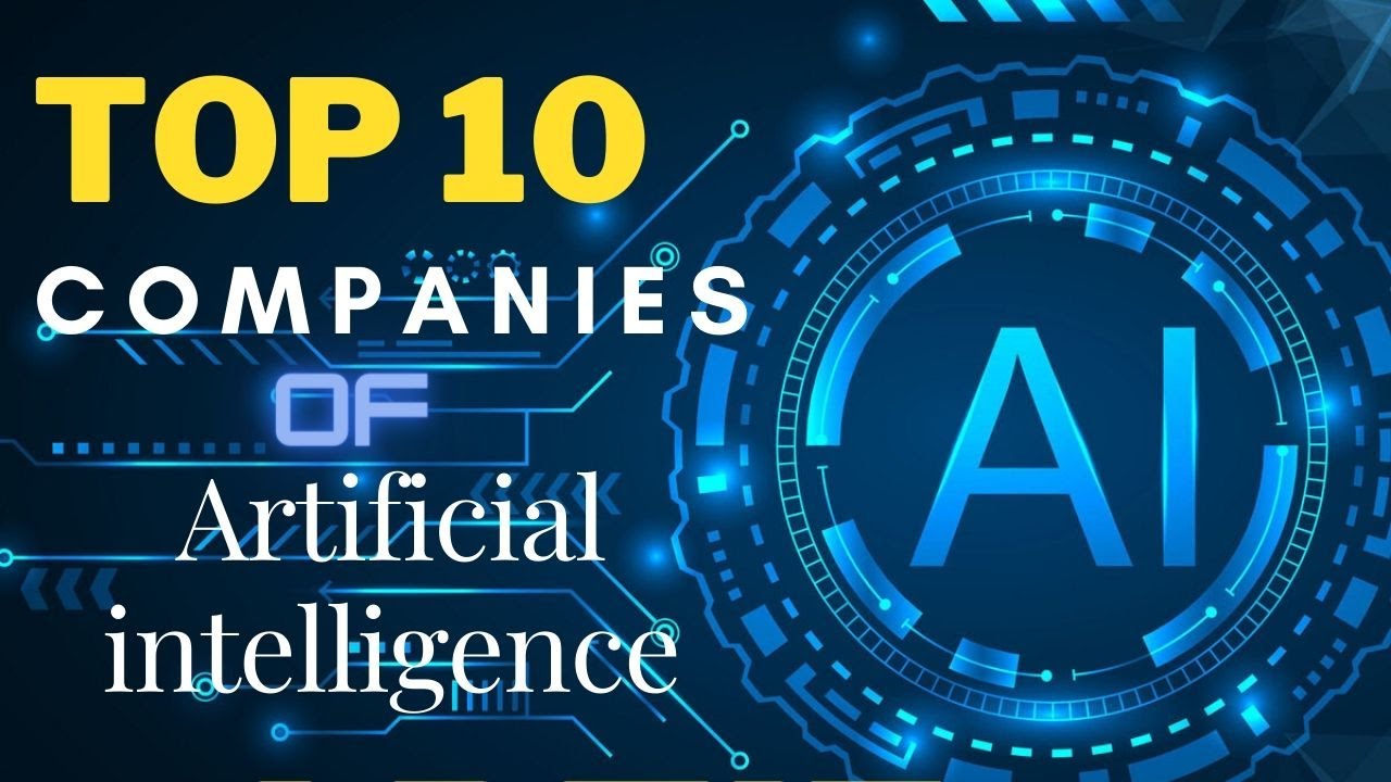 TOP 10 Companies Of Artificial Intelligence - YouTube