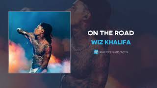 Wiz Khalifa - On The Road (AUDIO)