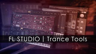 FL STUDIO | Trance Tools