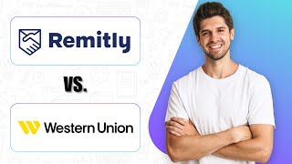 Remitly Vs Western Union (2025) | Which Is The Better Platform For Sending Money?