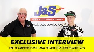 An interview with Taylor Moreton - J\u0026S Accessories Ltd