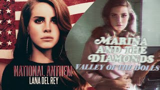Valley of the Anthem (Mashup) Lana Del Rey & Marina and the Diamonds