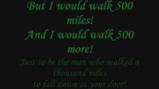 I Would Walk 500 Miles The Proclaimers Im Gonna Be - Lyrics