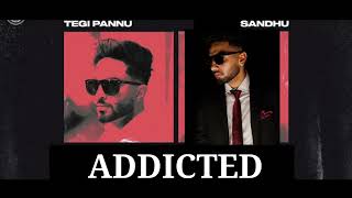 Addicted - Tegi Pannu And Navaan Sandhu | Album - Broken Silence | Latest Punjabi Song 2024