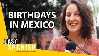 How Do Mexicans Celebrate Birthdays? | Easy Spanish 266