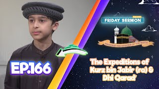 FS4KIDS | EP166: The Expeditions of Kurz bin Jabir (ra) \u0026 Dhi Qarad’