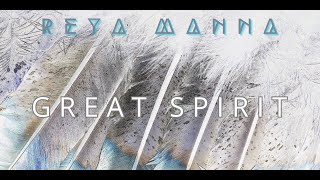 Great Spirit by Reya Manna