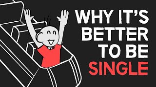 Why It's Better to be Single | 4 Reasons