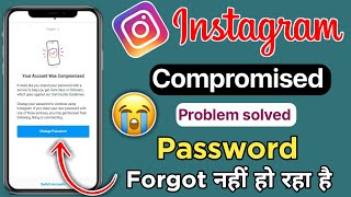 Your account was compromised | change your password to secure your account |instagram password chang