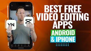 Best FREE Video Editing Apps for Android & iPhone (2023 Review!)