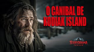 Alaska Canibal de Kodiak Island Horror no Alasca