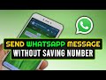 How To Send WhatsApp Message WITHOUT Saving The Phone Number
