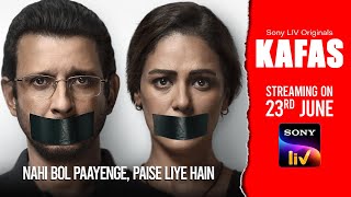 Kafas | Sharman Joshi \u0026 Mona Singh | Silence has been bought | Streaming on 23rd June