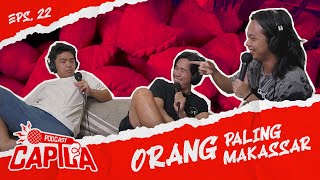 APANYA YANG MAKASSAR? FT. ERWIN WU | PODCAST CAPILA EPS. 23