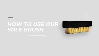 How to use our sole brush | The Sneaker Laundry