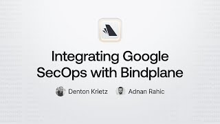 Integrating Google SecOps with Bindplane January 2025