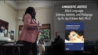 Linguistic Justice: Black Language, Literacy, Identity, and Pedagogy