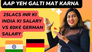 My Salary in India is 25 lacs should i move to Germany : Is 60k is good salary in Germany