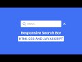 Make a Responsive Search Bar in HTML CSS & JavaScript