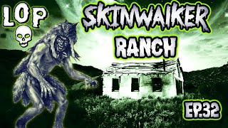 Secrets Of Skinwalker Ranch: A Paranormal Paradise - Lights Out Podcast #32