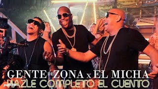Gente de Zona, El Micha - Hazle Completo El Cuento (Video Oficial)