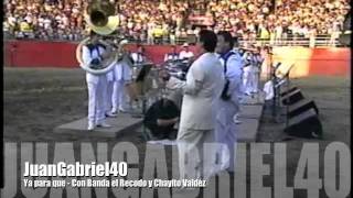 Juan Gabriel - Ya para que con Banda el Recodo y Chayito Valdéz