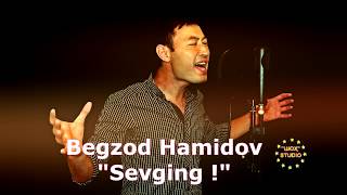 Begzod Hamidovning Super Xit💥Qo`shig`i Sevging Бегзод Хамидовнинг Супер Хит Кушиги