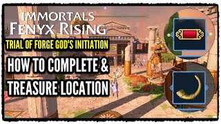 Immortals Fenyx Rising Trial of Forge God's Initiation Guide \u0026 Treasure Chest Location (A New God)