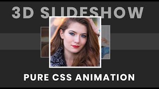 Simple 3D Animated Slideshow using Pure CSS | No Javascript