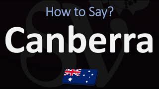 How to Pronounce Canberra, Australia? (CORRECTLY)