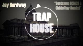 Jay Hardway - Bootcamp (CMC$ & ChildsPlay Remix)