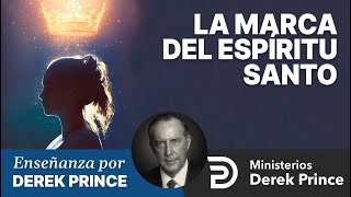 La marca del Espíritu Santo - Ministerios Derek Prince