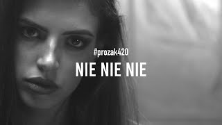 #Prozak420 - Nie nie nie (gość. Wikczi prod. Ślimak Beats)