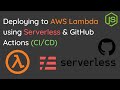 Deploying to AWS Lambda with Serverless + GitHub Actions (Modern CI/CD)