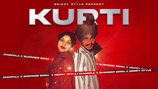 Kurti - Amar Singh Chamkila x Surinder Sonia x Drippy Style  | Old Punjabi Songs | Punjabi Song 2023