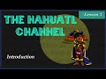 The Nahuatl Channel Lesson 1