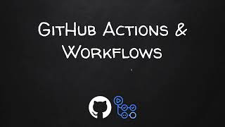 Introduction To GitHub Actions: Part 2 - GitHub Actions And Workflows