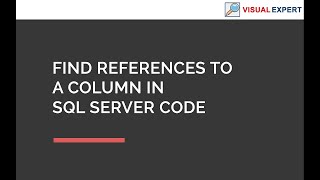 Find References to a Column in SQL Server Database Code