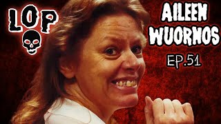 Aileen Wuornos: The First Woman Serial Killer Ever Profiled by the FBI - Lights Out Podcast #51