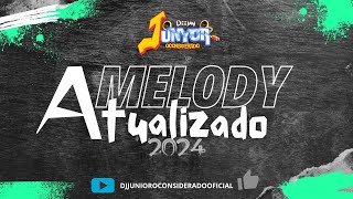 ▶️🎼_[ MELODY_-_ATUALIZADO ]_2024_DJ_BY_JÚNIOR_OCONSIDERADO