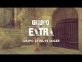 GRUPO EXTRA remix Tengo una necesidad Ft EL TAIGER 