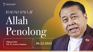 ALLAH PENOLONG | Pdt. Dr. Erastus Sabdono | IRA II - 04 Desember 2022 | 17.00 WIB