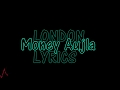 LONDON - Lyrics - Money Aujla, Nesdi Jones | Yo Yo Honey Singh | All lyrics